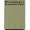 Fortentwicklung von Bestandsimmobilien by Thorsten Huff