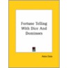 Fortune Telling With Dice And Dominoes by Astra Cielo