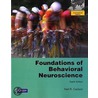 Foundations Of Behavioral Neuroscience by Neil R. Carlson