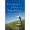 Foundations for Life-Long Significance door Peter B. Angier