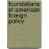 Foundations of American Foreign Policy