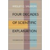 Four Decades of Scientific Explanation by Wesley C. Salmon
