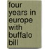 Four Years In Europe With Buffalo Bill