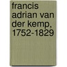 Francis Adrian Van Der Kemp, 1752-1829 door Francis Adrian Van Der Kemp