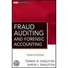 Fraud Auditing And Forensic Accounting door Tommie W. Singleton