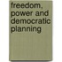 Freedom, Power and Democratic Planning