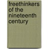 Freethinkers Of The Nineteenth Century door Janet Elizabeth Courtney
