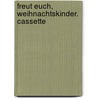 Freut euch, Weihnachtskinder. Cassette door Detlev Jöcker