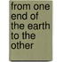 From One End Of The Earth To The Other
