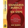 From Standards To Rubrics In Six Steps by Kathleen B. Burke