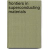 Frontiers In Superconducting Materials door Onbekend