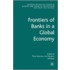 Frontiers of Banks in a Global Economy