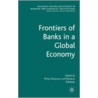 Frontiers of Banks in a Global Economy door Philip Molyneux