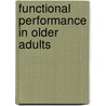 Functional Performance In Older Adults door Marilyn B. Wagner