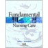 Fundamental Nursing Care [with Cd-rom]