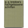 G. G. Bredow's Nachgelassene Schriften by Johann Gottlieb Kunisch