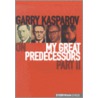 Gary Kasparov On My Great Predecessors door Gary Paper Kasparov