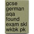 Gcse German Aqa Found Exam Skl Wkbk Pk