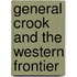General Crook And The Western Frontier