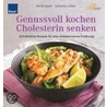 Genussvoll kochen - Cholesterin senken door Daniel Green