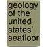 Geology of the United States' Seafloor
