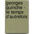 Georges Quinche - Le Temps D'Autrefois