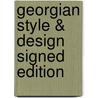 Georgian Style & Design Signed Edition door Onbekend