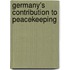 Germany's Contribution To Peacekeeping