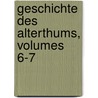 Geschichte Des Alterthums, Volumes 6-7 door Maximilian Wolfgang Duncker