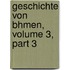 Geschichte Von Bhmen, Volume 3, Part 3
