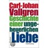 Geschichte einer ungeheuerlichen Liebe