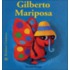 Gilberto Mariposa / Gilberto Butterfly