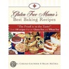 Gluten Free Mama's Best Baking Recipes by Rachel Carlyle-Gauthier