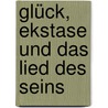 Glück, Ekstase und das Lied des Seins by Set Osho