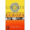Gnosis - Ströme des Lichtes in Europa door Peter Huijs