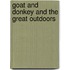 Goat and Donkey and the Great Outdoors