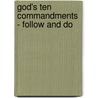 God's Ten Commandments - Follow and Do door Joni Walker