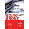 Going Broke Why Amer Cant Hold Money C by Stuart A. Vyse