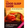 Good Sleep Guide For You And Your Baby by Angela Henderson