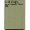 Good Times 2 - Course+activ.Cards (2t) door Michele C. Guerrini