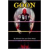 Goon - Micah Hayes Illustrated Edition by John Pelan
