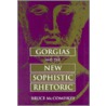 Gorgias and the New Sophistic Rhetoric door Bruce McComiskey
