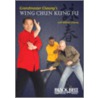 Grandmaster Cheung's Wing Chun Kung Fu by William M. Cheung