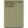 Grantown-On-Spey And Hills Of Cromdale door Ordnance Survey