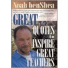 Great Quotes To Inspire Great Teachers by Noah BenShea
