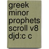Greek Minor Prophets Scroll V8 Djd:c C door Onbekend