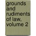 Grounds And Rudiments Of Law, Volume 2