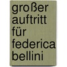 Großer Auftritt für Federica Bellini by Stephan Sigg