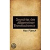 Grundriss Der Allgemeinen Thermochemie door Dr Max Planck