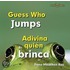 Guess Who Jumps / Adivina quien brinca